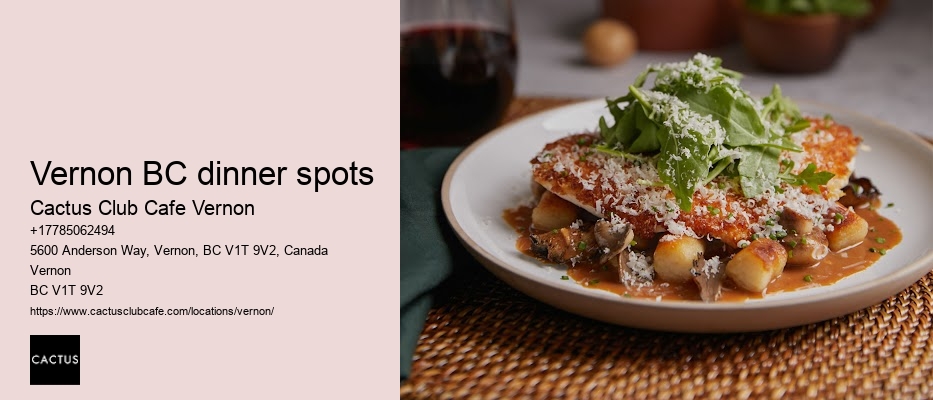 Best dinner options Vernon BC